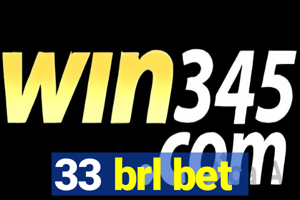 33 brl bet